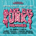 Roland Clark, Gettoblaster – Make Life Funky (Remixes)
