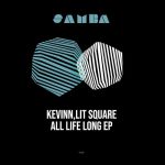 Lit Square, Kevinn – All Life Long EP