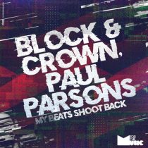 Block & Crown, Paul Parsons – My Beats Shoot Back