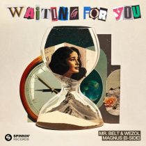 Mr. Belt & Wezol, MAGNUS (B-Side) – Waiting For You (Extended Mix)