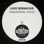 Luke Donnachie – Concentrate / Focus