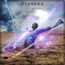 SparroX – I Have a Dream