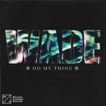 Wade – Do My Thing (Extended Mix)