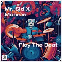 Monroe, Mr. Sid – Play The Beat (Extended Mix)