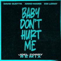 David Guetta, Anne-Marie, Coi Leray – Baby Don’t Hurt Me feat. Anne-Marie & Coi Leray