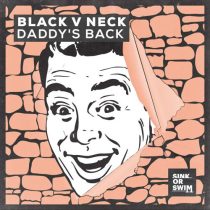 Black V Neck – Daddy’s Back (Extended Mix)