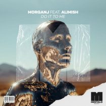 MorganJ, Alimish – Do It To Me feat. Alimish