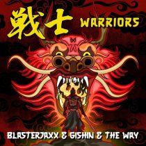 Blasterjaxx, GISHIN, The Way – Warriors (Extended Mix)