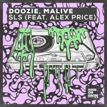 Doozie, Alex Price, Malive – SLS feat. Alex Price