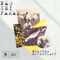 Afterclapp, Bhaskar – Não Sei Parar – Extended Mix