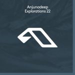 VA – Anjunadeep Explorations 22