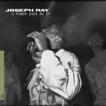 Joseph Ray, Elliot Vast – A Power Over Me EP