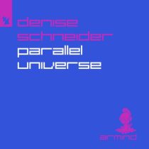 Denise Schneider – Parallel Universe
