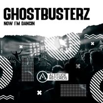 Ghostbusterz – Now I’m Dancin