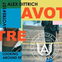 Alex Dittrich – Looking Around EP