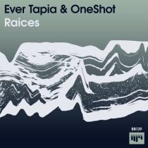 Ever Tapia, OneShot – Raices