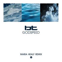 BT – Godspeed – Maria Healy Remix