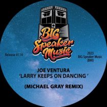 Joe Ventura – Larry Keeps On Dancing (Michael Gray Remix)