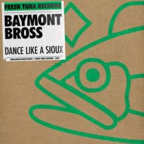 Baymont Bross – Dance like a sioux