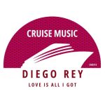 Diego Rey – Love Is All I Got