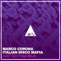Neja, Italian Disco Mafia, MaRcO CoRoNa (ITA) – Just Do It
