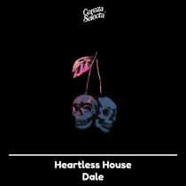 Heartless House – Dale