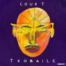 Cour T. – TRiiiBAILE