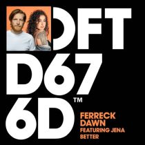 Ferreck Dawn, Jena (US) – Better – Extended Mix