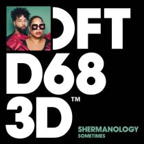 Shermanology – Sometimes – Extended Mix