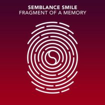 Semblance Smile – Fragment Of A Memory