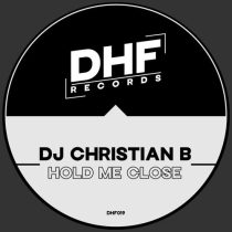 DJ Christian B – Hold Me Close
