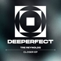 Tre Reynolds – Closer EP