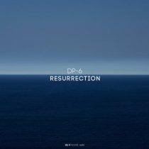DP-6 – Resurrection