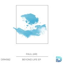 PAUL (AR) – Beyond Life
