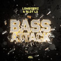 LowRIDERz, GLDY LX – Bass Attack
