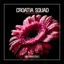 Croatia Squad – Reach Your Soul
