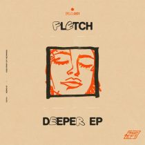 FLETCH (GB) – Deeper EP