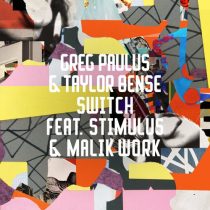 Stimulus, Greg Paulus, Taylor Bense, Malik Work – Switch (feat. Stimulus & Malik Work)