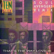 Ten City – That’s The Way Love Is (Soul Avengerz Extended Mix)