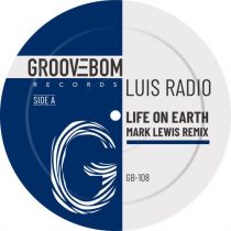 Luis Radio – Life On Earth (Mark Lewis Remix)