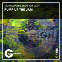 Richard Grey, Lissat, Eddie Pay – Pump Up The Jam