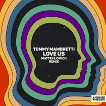 Tommy Mambretti – Love Us (Mattei & Omich Extended Remix)