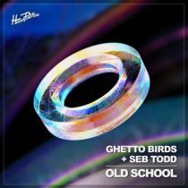 Ghetto Birds, Seb Todd – Old School