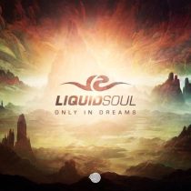 Liquid Soul – Only in Dreams