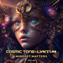 Cosmic Tone, Lyktum – Mindset Matters
