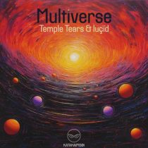Temple Tears, luçïd (Paris), KataHaifisch – Multiverse