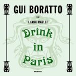 Gui Boratto, Lhana Marlet – Drink In Paris feat. Lhana Marlet
