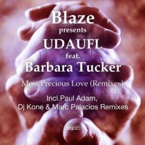 UDAUFL, Blaze, Barbara Tucker – Most Precious Love (Remixes)