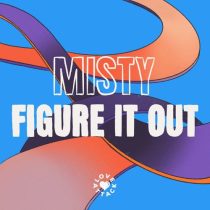 Misty (EG) – Figure It Out