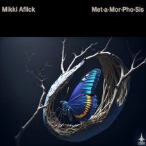 Mikki Afflick – Metamorphosis